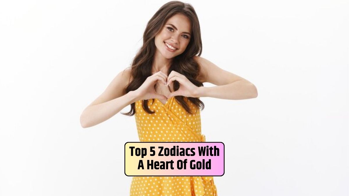 zodiac signs, heart of gold, kindness, compassion, Cancer, Leo, Libra, Pisces, Virgo,